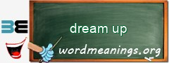 WordMeaning blackboard for dream up